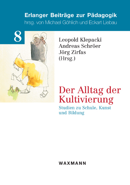 Der Alltag der Kultivierung
