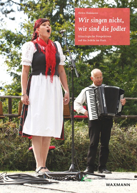 <i>Wir singen nicht, wir sind die Jodler</i>