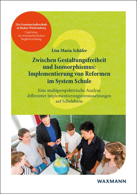Zwischen Gestaltungsfreiheit und Isomorphismus: Implementierung von Reformen im System Schule