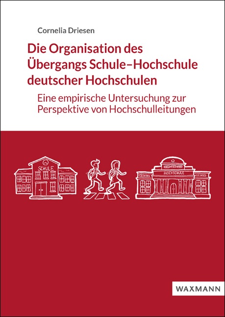 Die Organisation des Übergangs Schule–Hochschule deutscher Hochschulen