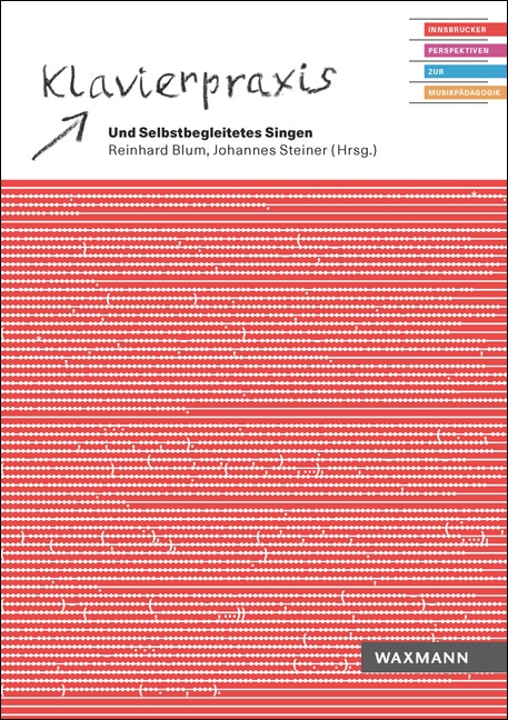 Klavierpraxis und Selbstbegleitetes Singen